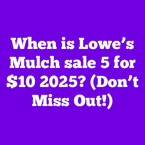 When is Lowe’s Mulch sale 5 for $10 2025? (Don’t Miss Out!)
