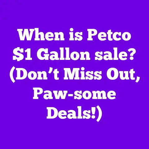 When is Petco $1 Gallon sale? (Don’t Miss Out, Paw-some Deals!)