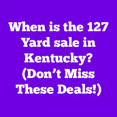 When is the 127 Yard sale in Kentucky? (Don’t Miss These Deals!)