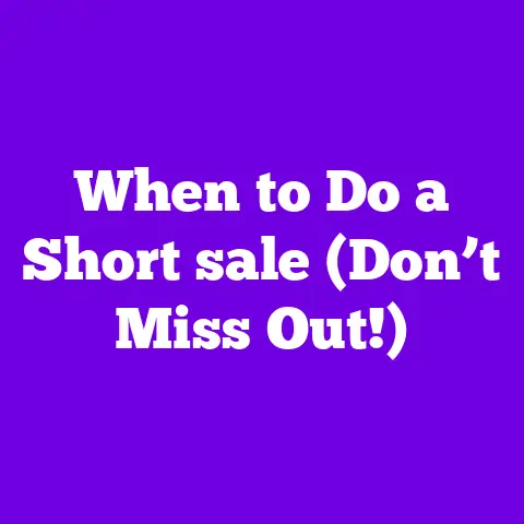 When to Do a Short sale (Don’t Miss Out!)
