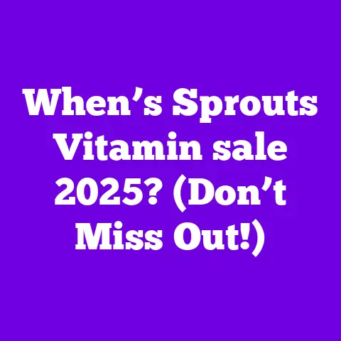 When’s Sprouts Vitamin sale 2025? (Don’t Miss Out!)